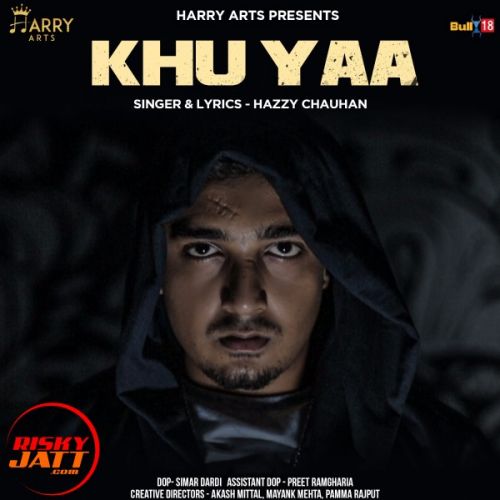 Khu yaa Hazzy Chauhan mp3 song download, Khu yaa Hazzy Chauhan full album