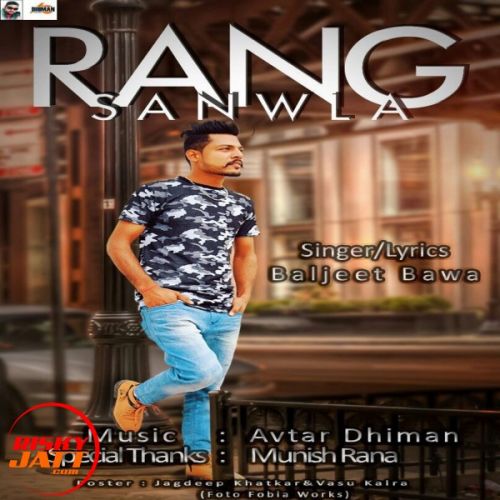 Rang Sanwla Baljeet Bawa mp3 song download, Rang Sanwla Baljeet Bawa full album