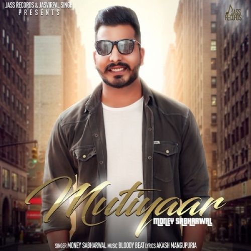 Mutiyaar Money Sabharwal mp3 song download, Mutiyaar Money Sabharwal full album