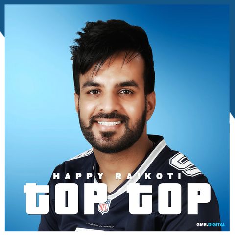 Download Top Top Happy Raikoti mp3 song, Top Top Happy Raikoti full album download