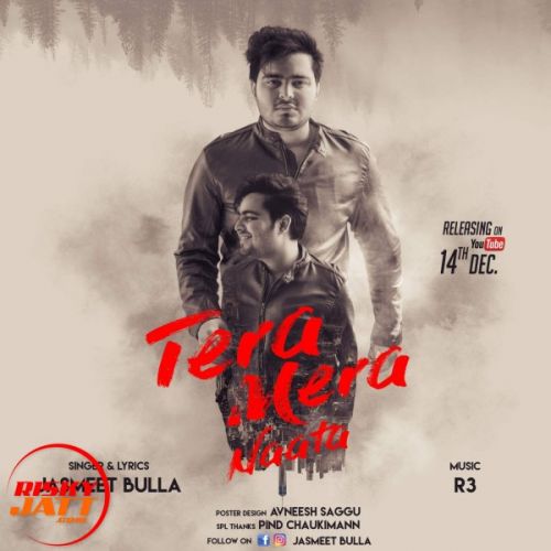 Download Tera Mera Naata Jasmeet Bulla mp3 song, Tera Mera Naata Jasmeet Bulla full album download