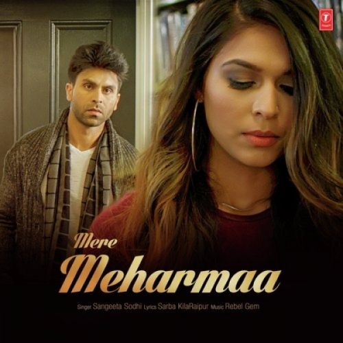 Mere Meharmaa Sangeeta Sodhi mp3 song download, Mere Meharmaa Sangeeta Sodhi full album