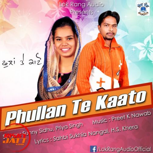 Phullan Te Kato Sunny Sidhu, Priya Singh mp3 song download, Phullan Te Kato Sunny Sidhu, Priya Singh full album