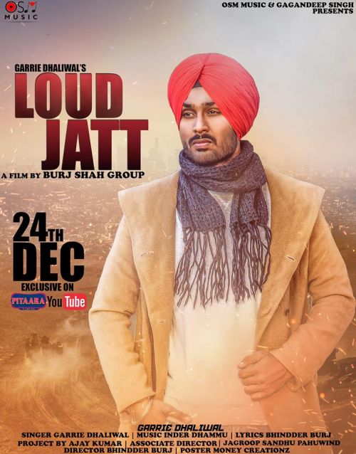 Download Loud Jatt Garrie Dhaliwal mp3 song, Loud Jatt Garrie Dhaliwal full album download