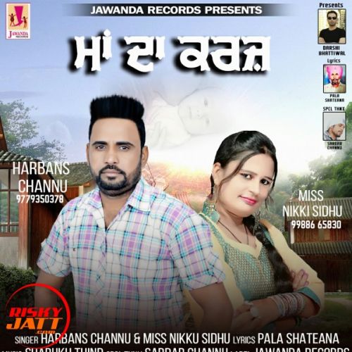 Maa Da Karz Harbans Channu, Miss Nikki Sidhu mp3 song download, Maa Da Karz Harbans Channu, Miss Nikki Sidhu full album