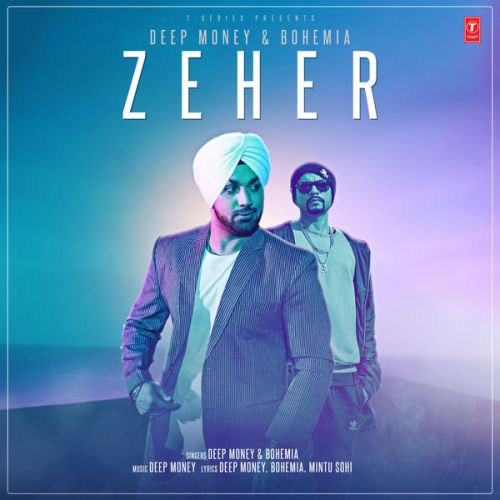 Zeher Deep Money, Bohemia mp3 song download, Zeher Deep Money, Bohemia full album