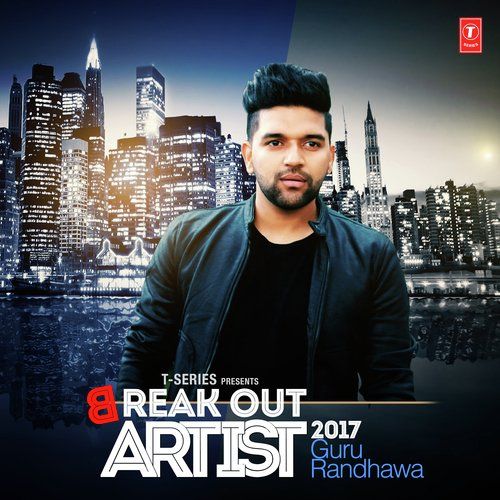 High Rated Gabru Guru Randhawa mp3 song download, Break Out Artist 2017 Guru Randhawa full album