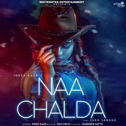 Naa Chalda Inder Kaur mp3 song download, Naa Chalda Inder Kaur full album