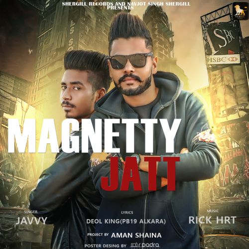 Magnetty Jatt Javvy mp3 song download, Magnetty Jatt Javvy full album