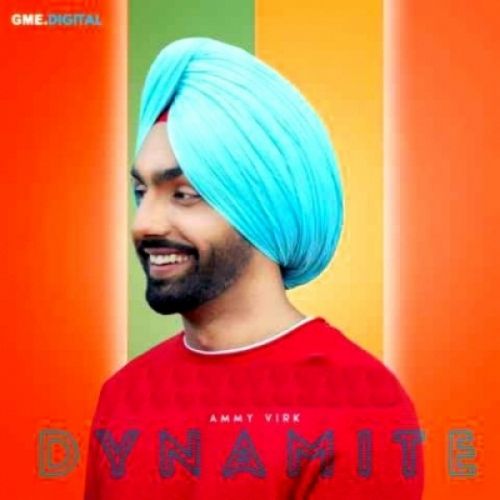 Dynamite Ammy Virk mp3 song download, Dynamite Ammy Virk full album