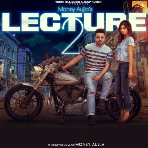 Lecture 2 Money Aujla mp3 song download, Lecture 2 Money Aujla full album