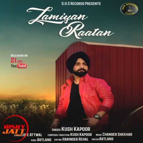 Lamiyan raatan Kush Kapoor mp3 song download, Lamiyan raatan Kush Kapoor full album