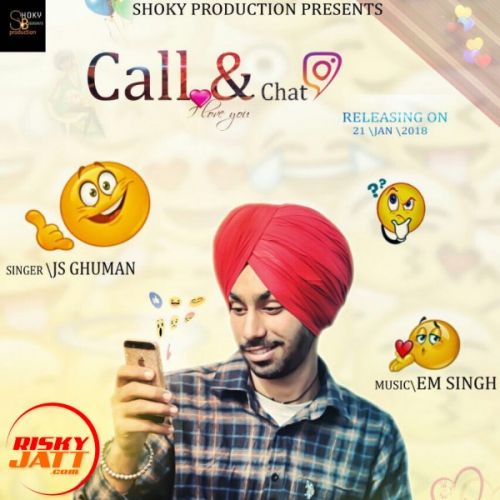 Call and Chat JS Ghuman mp3 song download, Call and Chat JS Ghuman full album