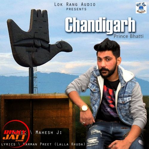 Chandigarh Prince Bhatti mp3 song download, Chandigarh Prince Bhatti full album