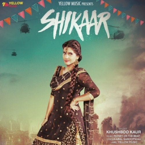 Shikaar Khushboo Kaur mp3 song download, Shikaar Khushboo Kaur full album