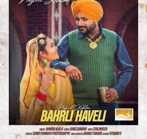 Bahrli Haveli Navjeet Kahlon mp3 song download, Bahrli Haveli Navjeet Kahlon full album