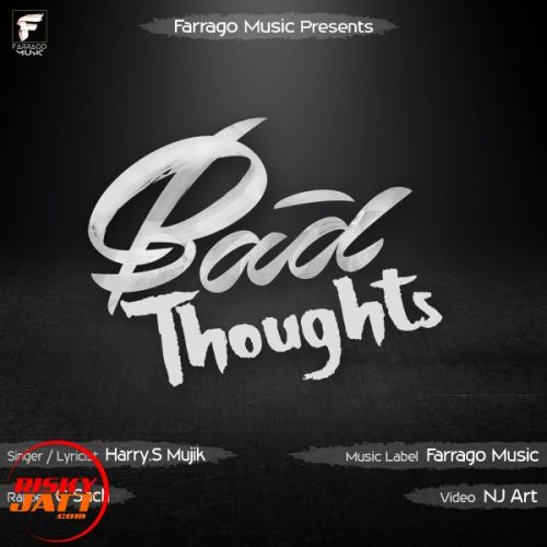 Bad Thoughts Harry.S Mujik, G Sach mp3 song download, Bad Thoughts Harry.S Mujik, G Sach full album