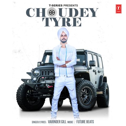 Choudey Tyre Varinder Gill mp3 song download, Choudey Tyre Varinder Gill full album