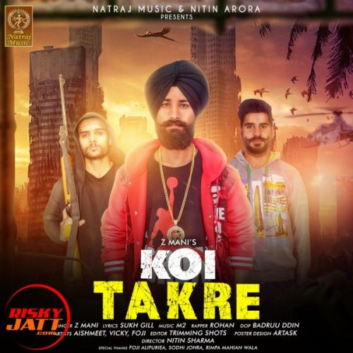 Koi Takre Z Mani mp3 song download, Koi Takre Z Mani full album