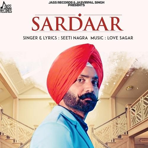 Sardaar Seeti Nagra mp3 song download, Sardaar Seeti Nagra full album