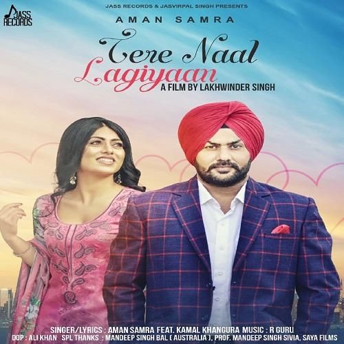 Tere Naal Lagiyaan Aman Samra mp3 song download, Tere Naal Lagiyaan Aman Samra full album