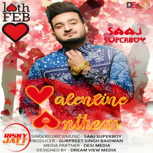 Valentine Anthem Saaj Superboy mp3 song download, Valentine Anthem Saaj Superboy full album