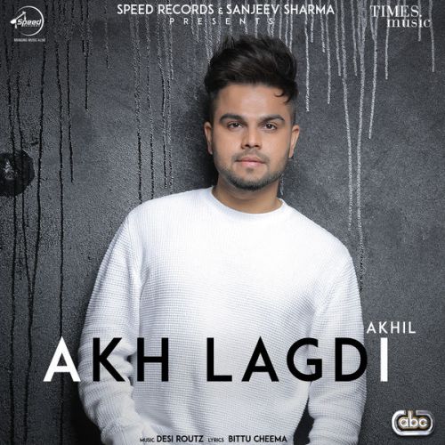 Akh Lagdi Akhil mp3 song download, Akh Lagdi Akhil full album