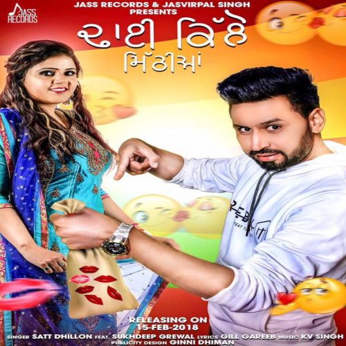 Download Dhai Killo Mithiyan Satt Dhillon, Sukhdeep Grewal mp3 song, Dhai Killo Mithiyan Satt Dhillon, Sukhdeep Grewal full album download