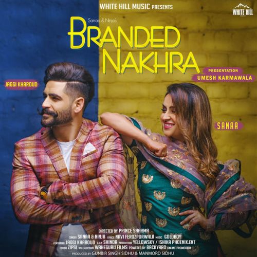 Branded Nakhra Sanaa, Ninja mp3 song download, Branded Nakhra Sanaa, Ninja full album