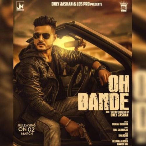 Oh Bande Dilraj Dhillon mp3 song download, Oh Bande Dilraj Dhillon full album