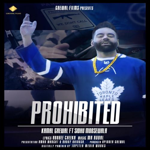 Prohibited Sidhu Moose Wala, Kamal Grewal mp3 song download, Prohibited Sidhu Moose Wala, Kamal Grewal full album