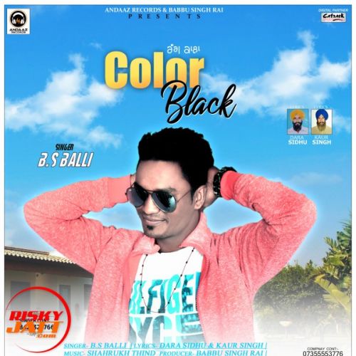 Color Black B.s Balli mp3 song download, Color Black B.s Balli full album