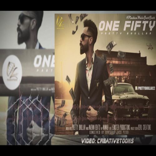 Download One Fifty Pretty Bhullar, Nawab mp3 song, One Fifty Pretty Bhullar, Nawab full album download