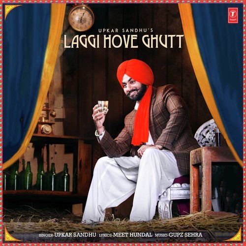 Laggi Hove Ghutt Upkar Sandhu mp3 song download, Laggi Hove Ghutt Upkar Sandhu full album