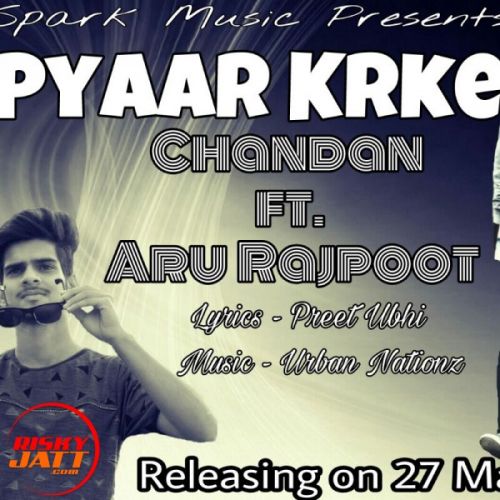 Pyaar krke Chandan, Aru Rajpoot mp3 song download, Pyaar krke Chandan, Aru Rajpoot full album