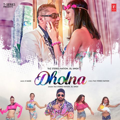 Dholna JSL Singh, Taz Stereo Nation mp3 song download, Dholna JSL Singh, Taz Stereo Nation full album