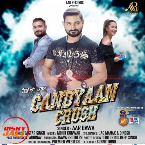 Candyaan Crush Aar Bawa mp3 song download, Candyaan Crush Aar Bawa full album