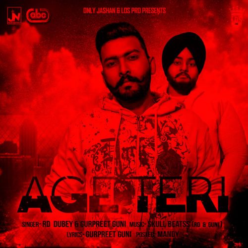 Age Teri RD Dubey, Gurpreet Guni mp3 song download, Age Teri RD Dubey, Gurpreet Guni full album