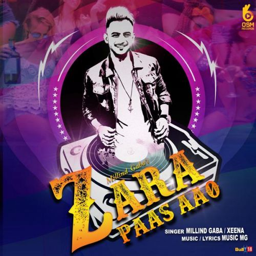 Zara Paas Aao Millind Gaba, Xeena mp3 song download, Zara Paas Aao Millind Gaba, Xeena full album