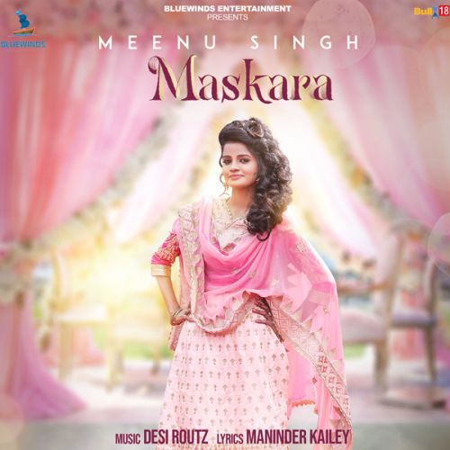 Maskara Meenu Singh mp3 song download, Maskara Meenu Singh full album