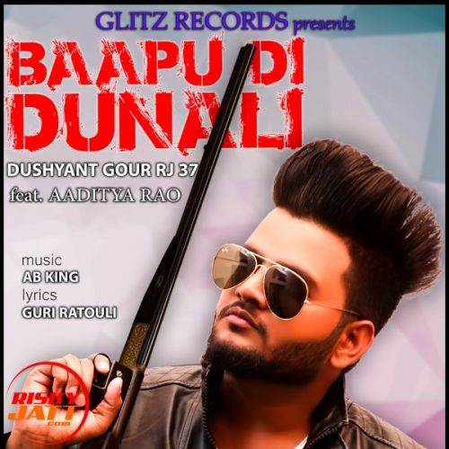 Baapu di dunali Dushyant Gour Rj 37, Aaditya Rao mp3 song download, Baapu di dunali Dushyant Gour Rj 37, Aaditya Rao full album