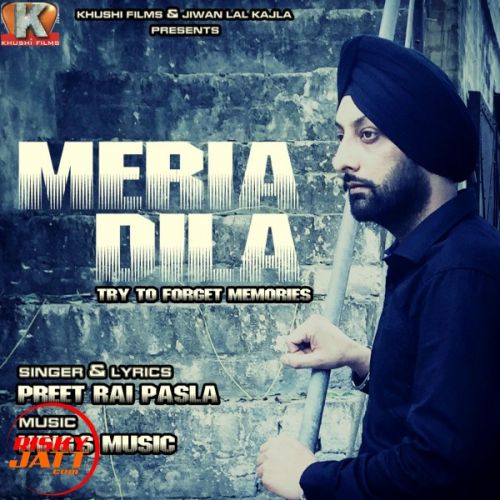 Meria Dila Preet Rai Pasla mp3 song download, Meria Dila Preet Rai Pasla full album