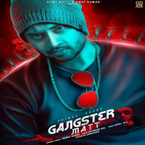 Gangster Matt Prince Saggu mp3 song download, Gangster Matt Prince Saggu full album