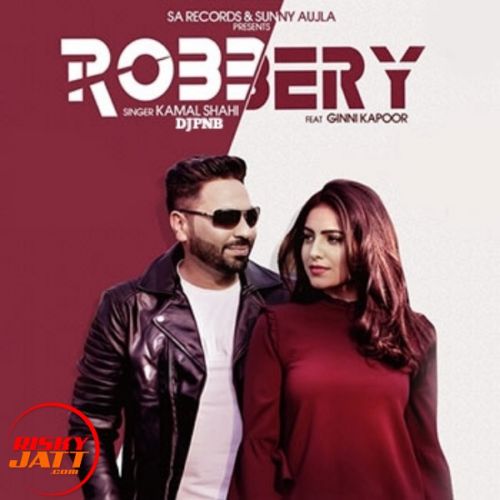 Robbery Kamal Shahi mp3 song download, Robbery Kamal Shahi full album