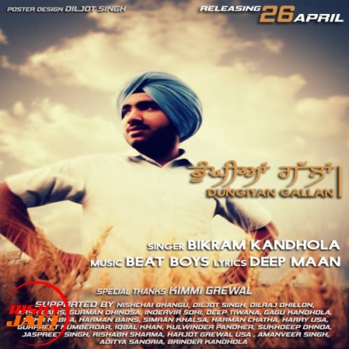 Dungiyan Gallan Bikram Kandhola mp3 song download, Dungiyan Gallan Bikram Kandhola full album