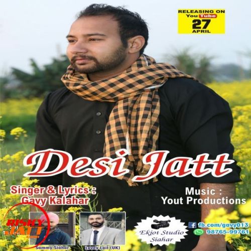 Desi jatt Gavy Kalahar mp3 song download, Desi jatt Gavy Kalahar full album