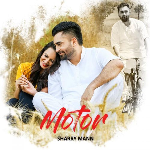 Motor Sharry Mann mp3 song download, Motor Sharry Mann full album