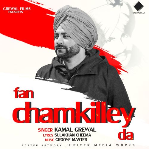 Fan Chamkilley Da Kamal Grewal mp3 song download, Fan Chamkilley Da Kamal Grewal full album