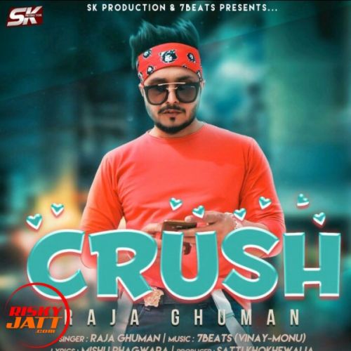 Crush Raja Ghuman mp3 song download, Crush Raja Ghuman full album