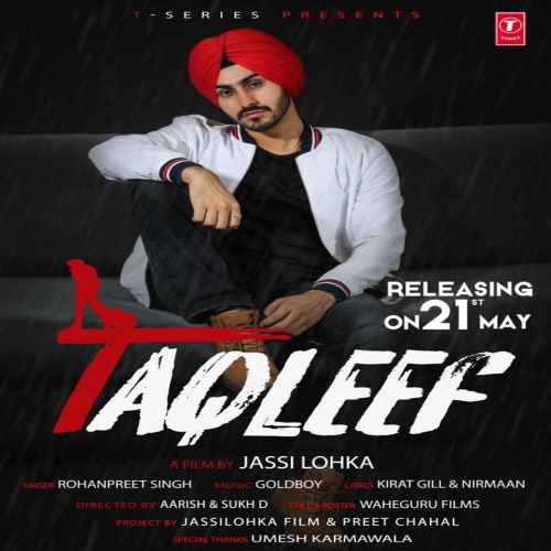 Download Taqleef Rohanpreet Singh mp3 song, Taqleef Rohanpreet Singh full album download